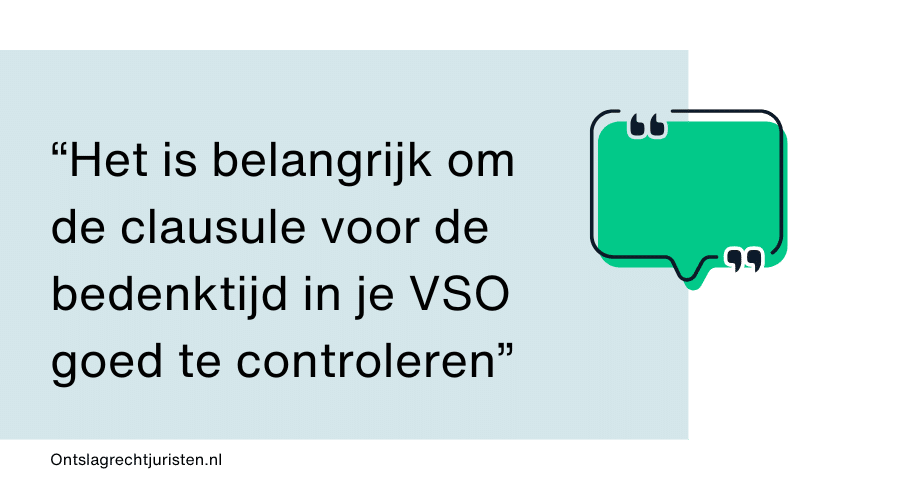 Jurist die aangeeft dat het belangrijk is dat je de clausule van bedenktijd in je VSO goed controleert