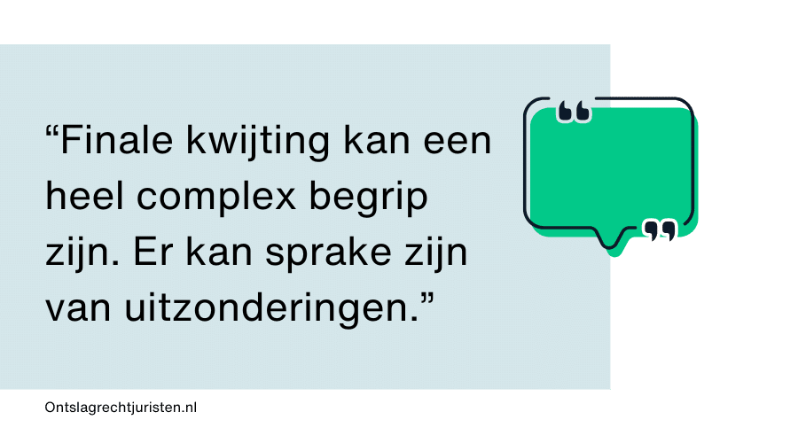 Jurist die aangeeft dat finale kwijting een heel complex begrip kan zijn
