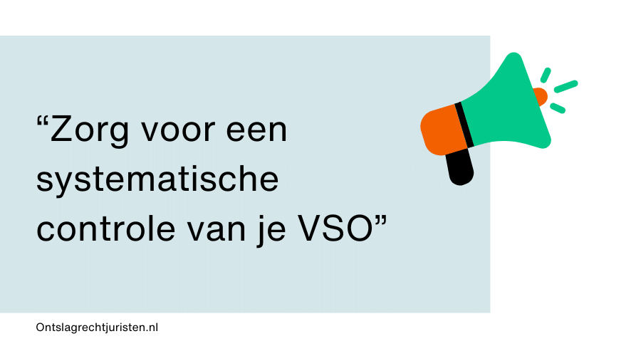 Quote: zorg voor een systematische controle van je VSO