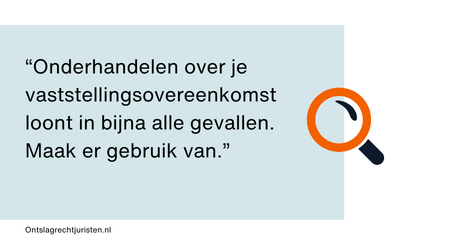 Jurist die aangeeft dat onderhandelen over je vaststellingsovereenkomst loont in bijna alle gevallen